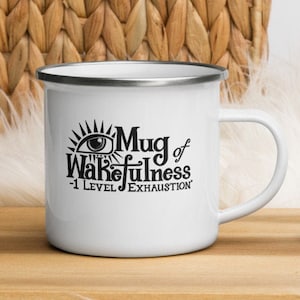 Mug of Wakefulness (Enamel)