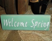Rustic Welcome Spring Sign, Primitive Spring Sign, Welcome Spring Sign, Spring Decor, Rustic Home Decor, Primitive Home Decor, Easter Decor