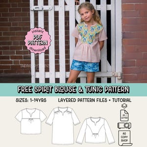 May include: A girl in a pink blouse with a patterned yoke and blue shorts. The image advertises a sewing pattern for a Free Spirit Blouse & Tunic, with sizes for ages 1-14 years. The pattern includes layered files and a tutorial.