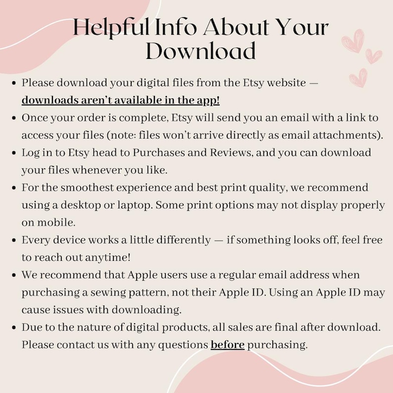 May include: Pink and white graphic with the text "Helpful Info About Your Download" and a list of instructions for downloading digital files from Etsy. The instructions include information about downloading files from the Etsy website, accessing files via email, and using a desktop or laptop for the best print quality.