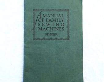 Vintage Singer Sewing Machine Manual: 1940s Family Sewing Machines