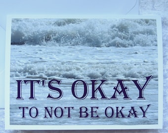 Self care, It's okay to not be okay, mental health card