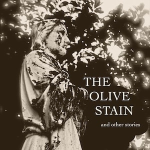 The Olive Stain and other stories