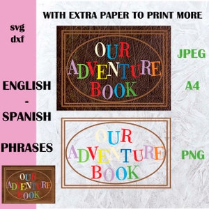 Adventure book up to print in english and spanish, our adventure book up svg AND DFX FILE