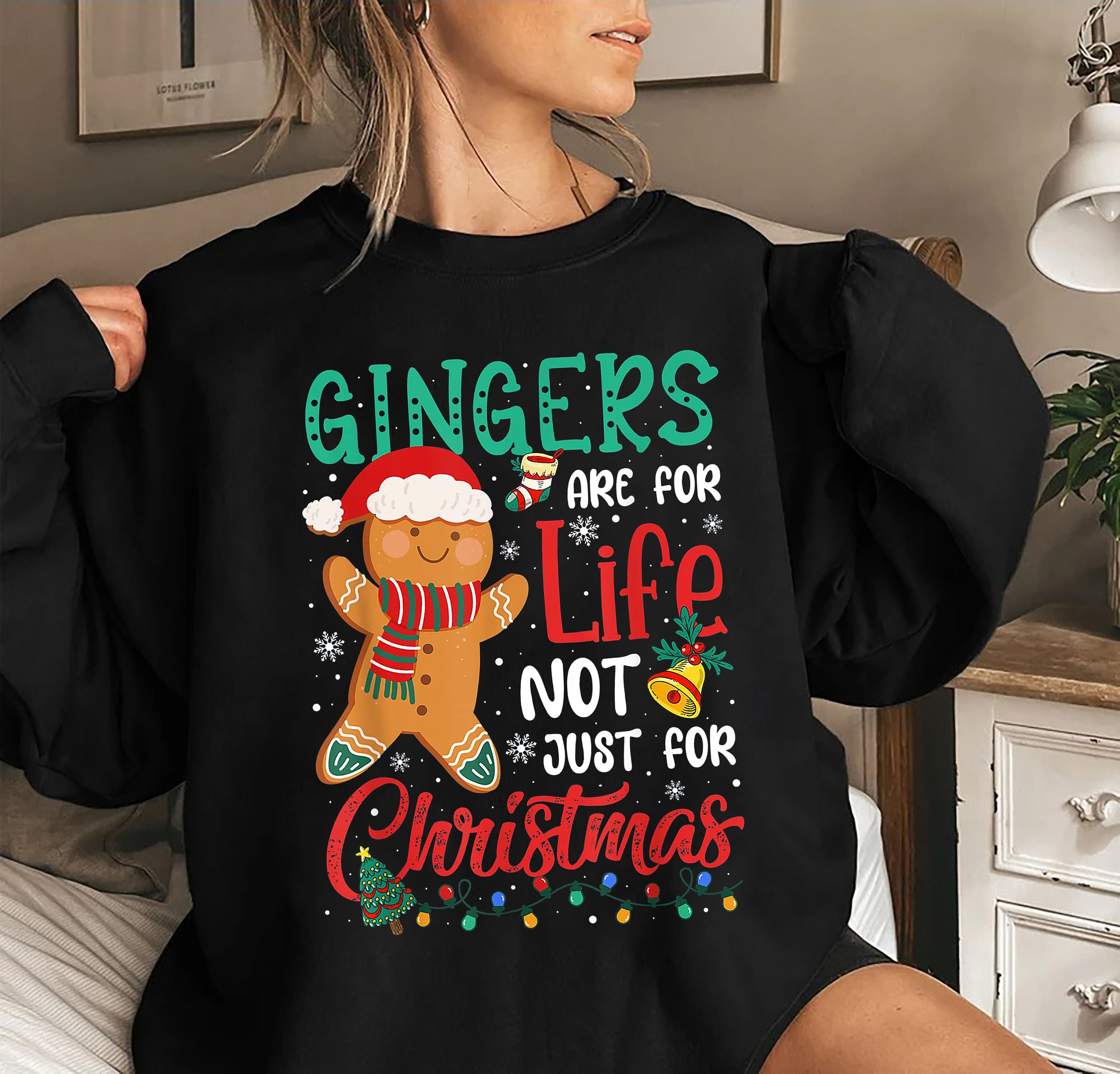 Funny Christmas Sweatshirt, Gingers Are For Life Sweatshirt sold by