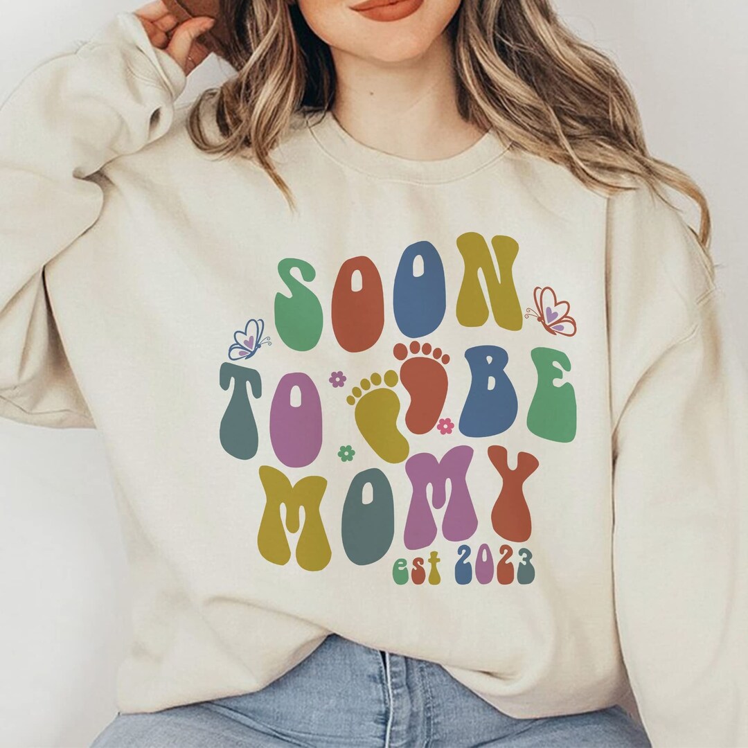 Soon to Be Mommy 2023 Sweatshirt Mama to Be in 2023 - Etsy