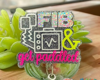 FIB and get paddled - heart badge reel - cardiology