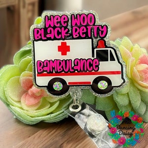 Ambulance - Wee Woo Black Betty Bambulance  - badge reel