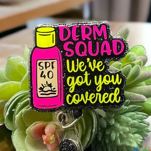 We&#39;ve Got you Covered - sunscreen - DERM SQUAD - Dermatology Badge Reel