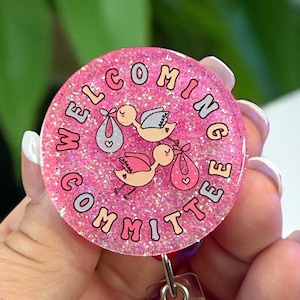 WELCOMING COMMITTEE - stork / baby / labor delivery - circle  - Custom Medical  badge reel