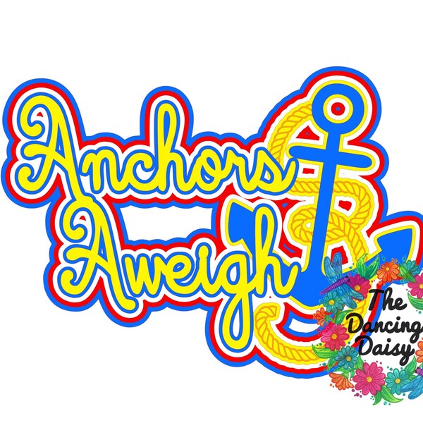 SVG DIGITAL FILE - Anchors Aweigh- Cruise wheel Nautical