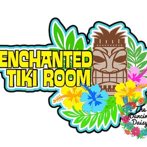 SVG DIGITAL FILE - Enchanted Tiki Room