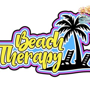 May include: A graphic sticker design featuring the yellow text Beach Therapy with a black silhouette of a palm tree and two lounge chairs. The design is outlined in layers of blue, pink, and black, with a small cluster of daisies and the text The Dancing Daisy in the top right corner.
