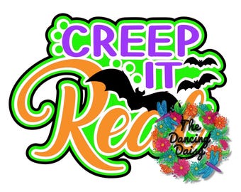 Creep it Real - bats - halloween seasonal Die Cut Scrapbook Embellishment / Title - PHYSICAL ITEM