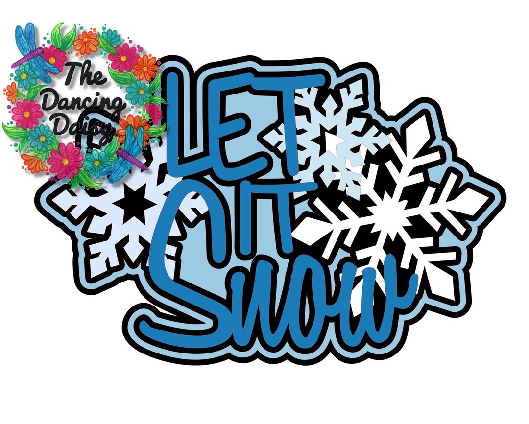 SVG DIGITAL FILES Let It Snow Die Cut Etsy
