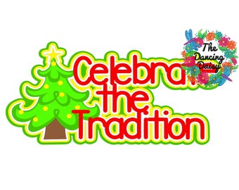 Celebrate the Tradition - Christmas tree - holiday die cut for scrapbooking - paper piecing