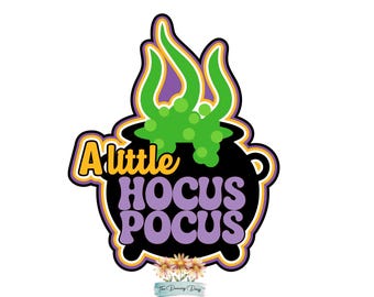 A Little Hocus Pocus - halloween seasonal Die Cut Scrapbook Embellishment / Title - PHYSICAL ITEM