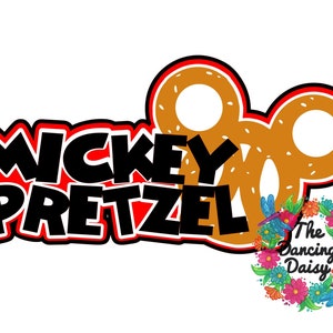 Puede incluir: Un gráfico rojo y negro con el texto "Mickey Pretzel" y un pretzel marrón con forma de orejas de Mickey Mouse. El texto "The Dancing Daisy" está en una corona de flores.