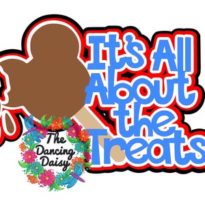 SVG DIGITAL FILE - It&#39;s all about the Treats - Mickey ice cream