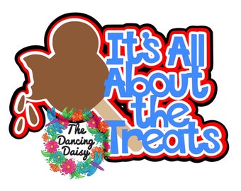 SVG DIGITAL FILE - It's all about the Treats - Mickey ice cream