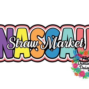 May include: A colorful graphic with the word "NASSAU" in large, block letters, each in a different color: purple, yellow, orange, blue, teal, and pink. The words "Straw Market" are in white script. A floral wreath with dragonflies is in the lower right corner.