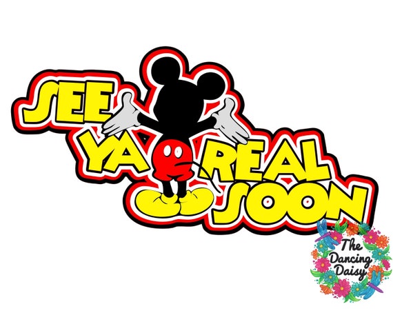 SVG DIGITAL FILE See Ya Real Soon Disney Mickey Butt | Etsy