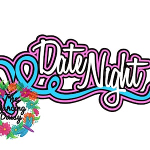 SVG DIGITAL FILE - date night