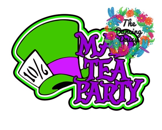 Download Clip Art Svg Cut File Mad Hatter Hat Svg It U2019s Tea Time Svg Mad Tea Party Svg Cut File Alice In Woderland Svg Tea Party Svg Art Collectibles