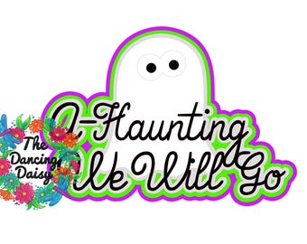 A Haunting we will Go - halloween seasonal Die Cut Scrapbook Embellishment / Title - PHYSICAL ITEM
