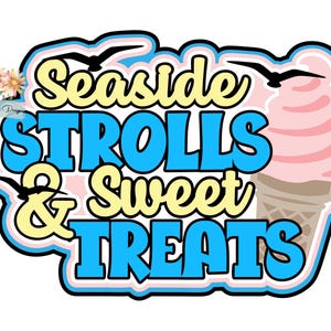 May include: A graphic design featuring the text Seaside STROLLS & Sweet TREATS in blue and yellow lettering. The design includes a pink soft-serve ice cream cone, two black bird silhouettes, and a small floral logo in the top left corner.