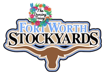 DIGITAL SVG file - Texas Fort Worth Stockyards