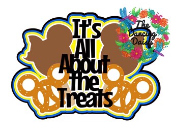 SVG DIGITAL FILE - It's all about the treats