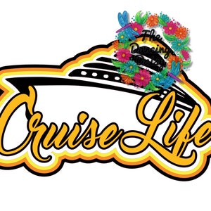 May include: A graphic design featuring the words "Cruise Life" in a yellow, orange, and black font, with a cruise ship outline. A floral wreath with dragonflies and the text "The Dancing Daisy" is at the top.