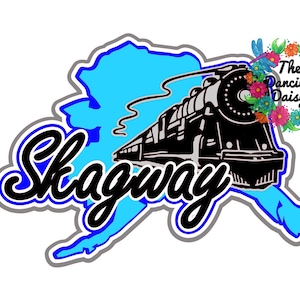 SVG DIGITAL FILE - Skagway Alaska  Alaskan Cruise