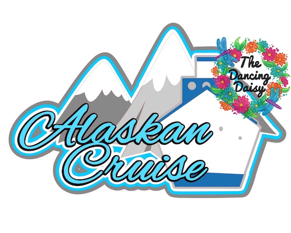 SVG DIGITAL FILE Alaskan cruise die cut | Etsy