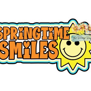 May include: A graphic design featuring the orange text SPRINGTIME SMILES with a heart replacing the letter I. To the right is a yellow sun with a black smiley face and small flowers on top. The text The Dancing Daisy is visible in blue.