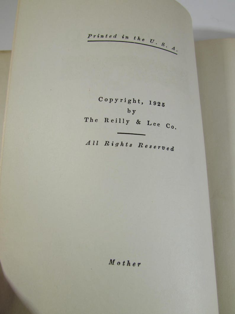 May include: A page from a book with the text "Printed in the U.S.A." "Copyright, 1925 by The Reilly & Lee Co. All Rights Reserved" and "Mother" at the bottom of the page.