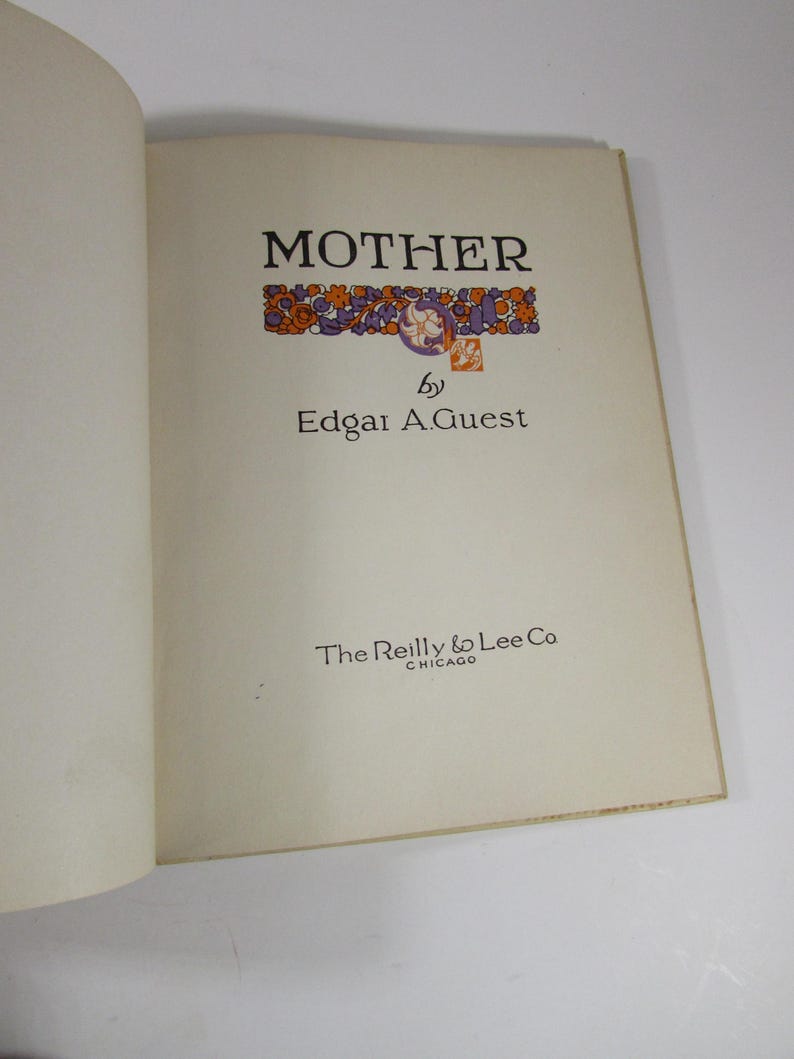 May include: A book titled "Mother" by Edgar A. Guest, published by The Reilly & Lee Co. in Chicago.