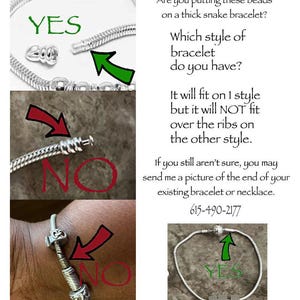 May include: An informational graphic showing silver snake chain bracelets with beads. Text reads: Are you putting these beads on a thick snake bracelet? Which style of bracelet do you have? It will fit on 1 style but it will NOT fit over the ribs on the other style. If you still aren't sure, you may send me a picture of the end of your existing bracelet or necklace. 615-490-2177.