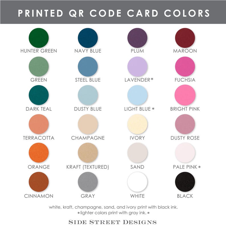 May include: A color chart for printed QR code cards. The chart displays 20 color options, including Hunter Green, Navy Blue, Plum, and Maroon. Other colors include Green, Steel Blue, Lavender, Fuchsia, Dark Teal, Dusty Blue, Light Blue, Bright Pink, Terracotta, Champagne, Ivory, Dusty Rose, Orange, Kraft, Sand, Pale Pink, Cinnamon, Gray, White, and Black.