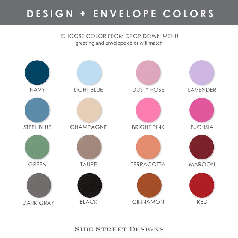 May include: Image showcasing a color palette for envelopes and greetings. The palette includes a variety of colors such as navy, light blue, dusty rose, lavender, steel blue, champagne, bright pink, fuchsia, green, taupe, terracotta, maroon, dark gray, black, cinnamon, and red.