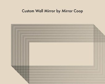 Custom wall mirror to match either design shown in photos. Clear mirror version in 24 x 40"