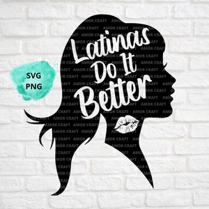 Latinas Do It Better | LATINA MAGIC | Woman&#39;s Silhouette cutting file - svg, png