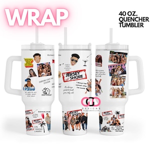 May include: White 40 ounce tumbler with a handle and a straw. The tumbler is decorated with images and text from the TV show Jersey Shore. The text on the tumbler includes "Jersey Shore", "GTL", "Tanning Laundry", "Gym", "It's always good to break your only rule", "I always feel warmer when I'm tanned", "Everyone loves the situation", "If you're not fresh, what are you?" and "Fist Pump".