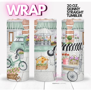BLUMENLADEN, Szene eines kleinen Ladens, Blumen, Fahrrad, alter Lastwagenkarren | WRAP für Skinny 20 0z gerade Becher - png format