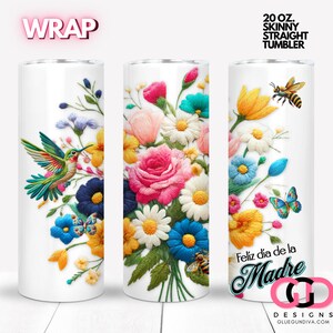 Feliz dia de la MADRE, spanish español embroidered flowers, flores sublimation | WRAP for Skinny 20 0z straight tumbler - png format