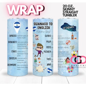 GUANACO to English El Salvador Slang, Salvadoran words, funny, latino, Salvadoreño | WRAP for Skinny 20 0z straight tumbler - png format