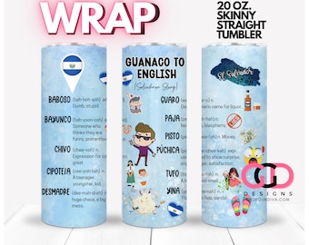 GUANACO to English El Salvador Slang, Salvadoran words, funny, latino, Salvadoreño | WRAP for Skinny 20 0z straight tumbler - png format