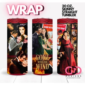 May include: A 20 ounce skinny straight tumbler with a wrap featuring images from the movie Gone With the Wind. The wrap includes scenes of Scarlett O'Hara and Rhett Butler, as well as the movie title.