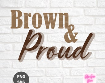 BROWN AND PROUD - hispanic heritage month- hispano, habla hispana, latino shirt image cutting file - svg, png